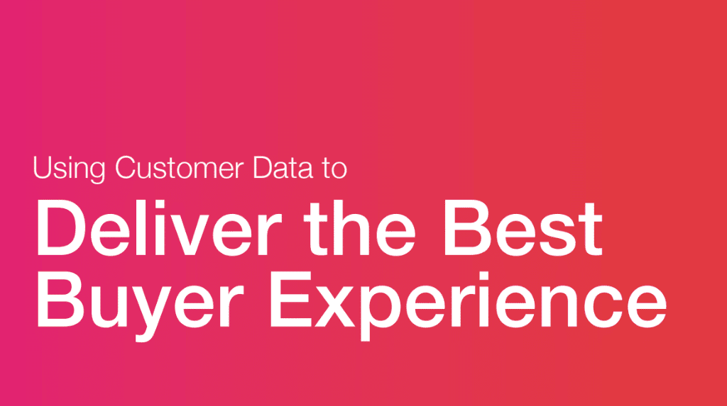Deliver the best buyer experience