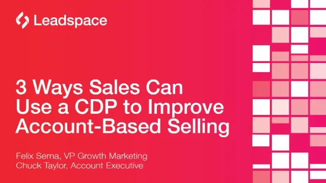 3 Ways Sales Can Use a CDP to Improve Account-Based Selling