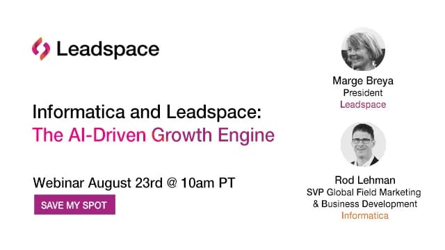 Informatica and Leadspace - The AI Driven Growth Engine